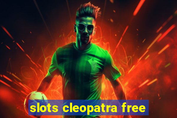 slots cleopatra free