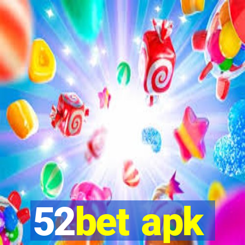 52bet apk