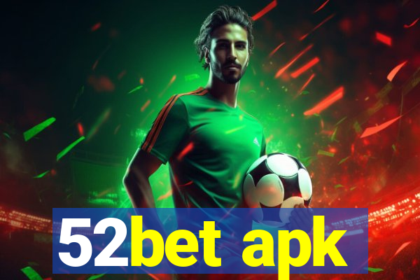 52bet apk