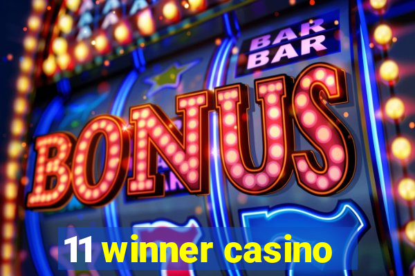 11 winner casino