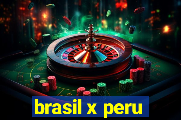 brasil x peru