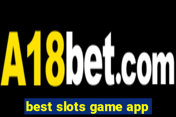 best slots game app