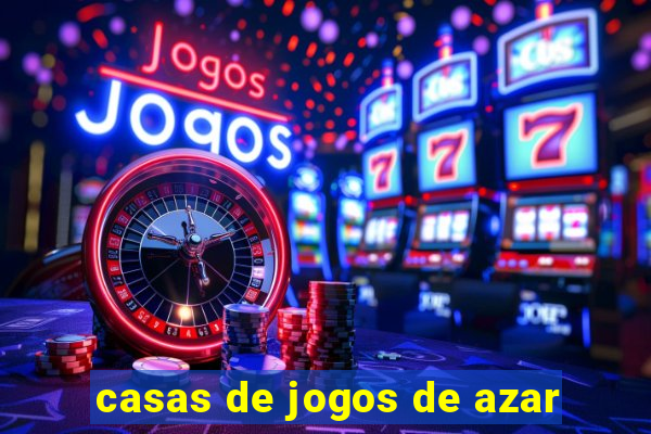 casas de jogos de azar