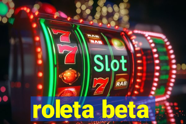 roleta beta