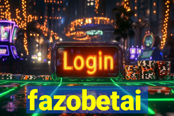 fazobetai