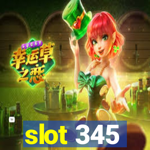 slot 345