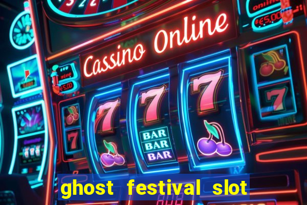 ghost festival slot free play