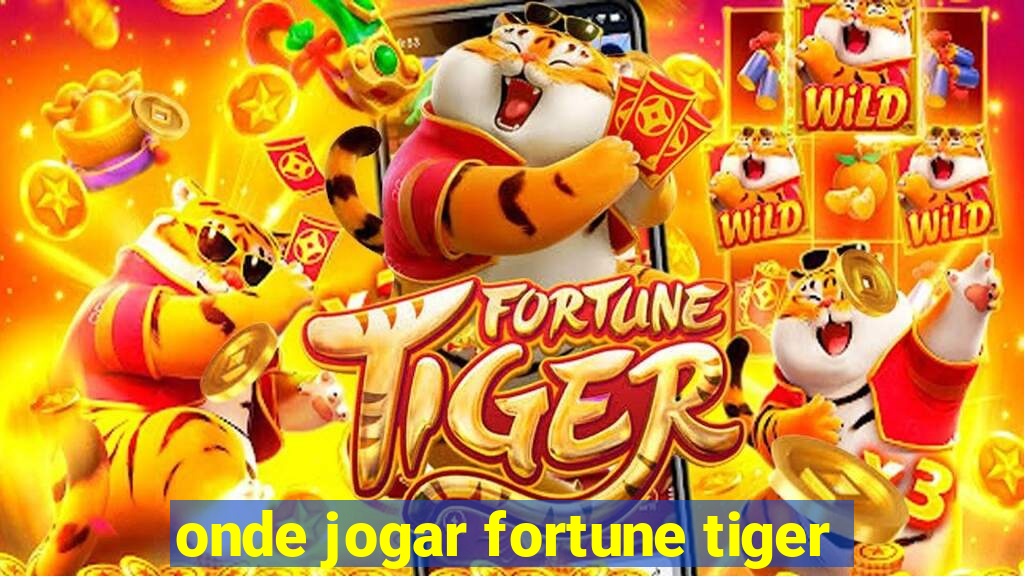 onde jogar fortune tiger