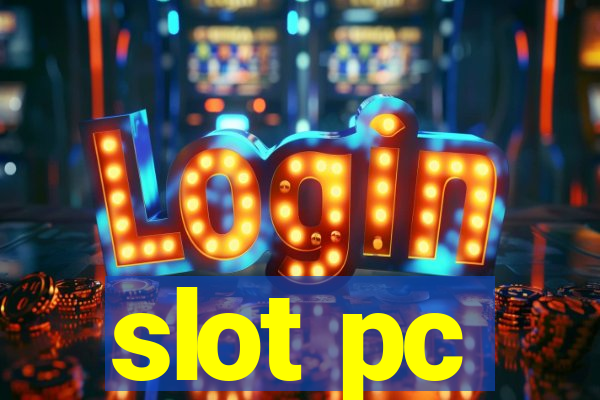 slot pc