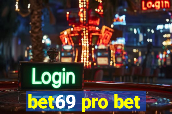 bet69 pro bet