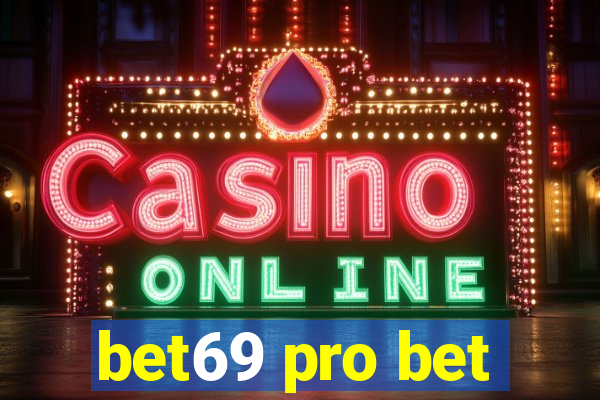 bet69 pro bet