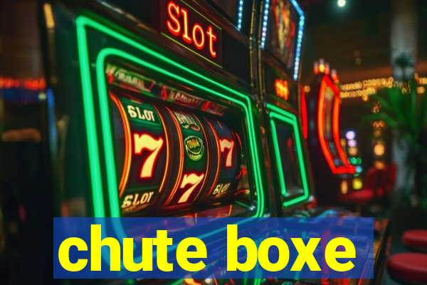 chute boxe