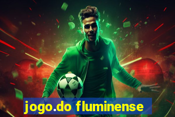 jogo.do fluminense