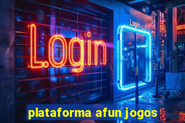 plataforma afun jogos