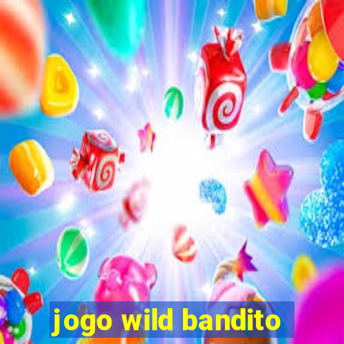 jogo wild bandito