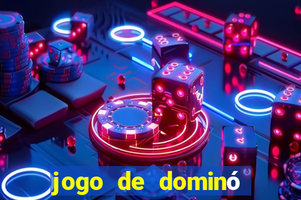 jogo de dominó que ganha dinheiro de verdade