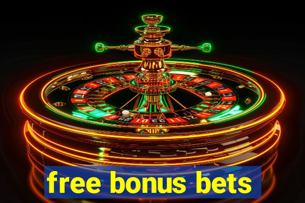 free bonus bets