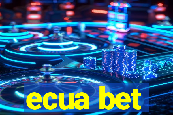 ecua bet