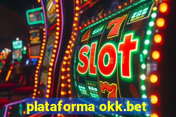 plataforma okk.bet