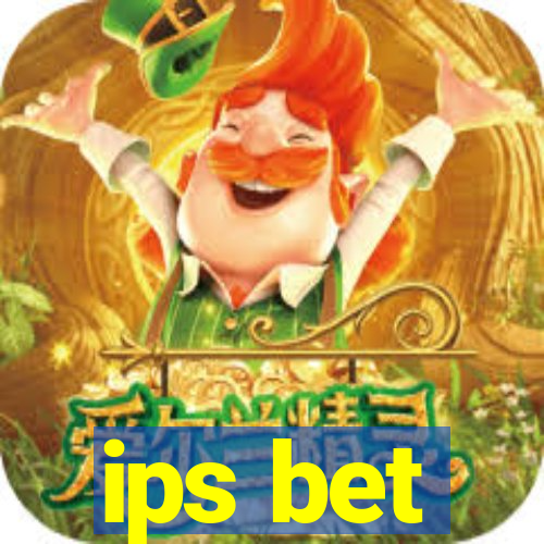 ips bet