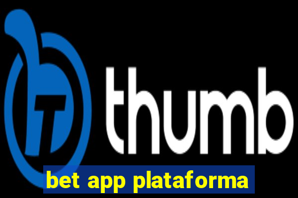 bet app plataforma