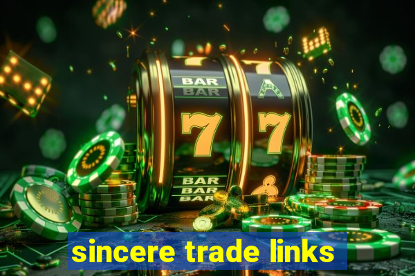 sincere trade links