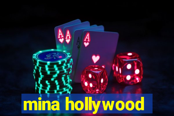 mina hollywood