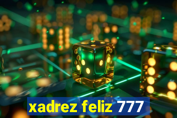 xadrez feliz 777