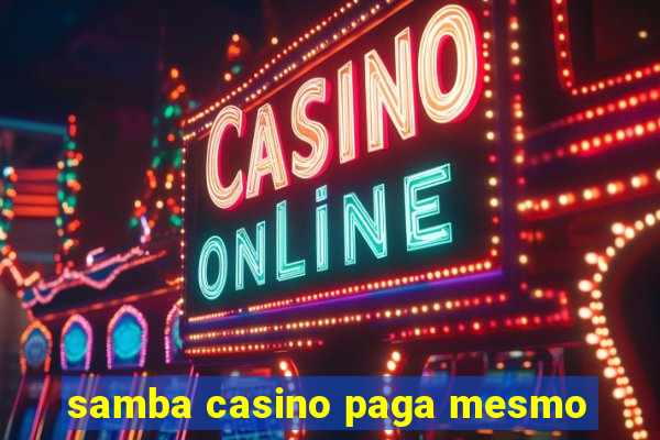 samba casino paga mesmo