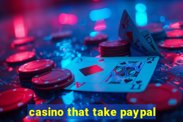 casino that take paypal