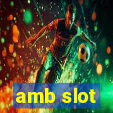 amb slot