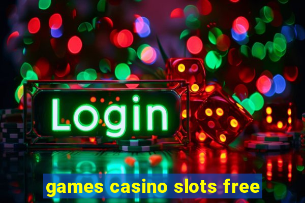 games casino slots free