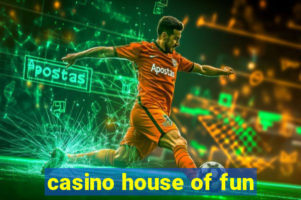 casino house of fun