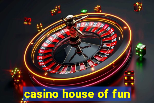 casino house of fun