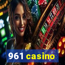 961 casino