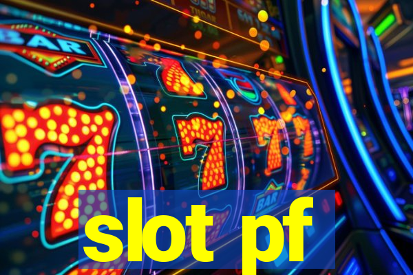 slot pf