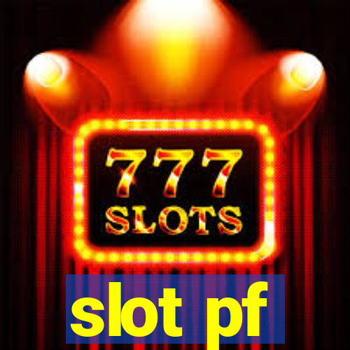 slot pf