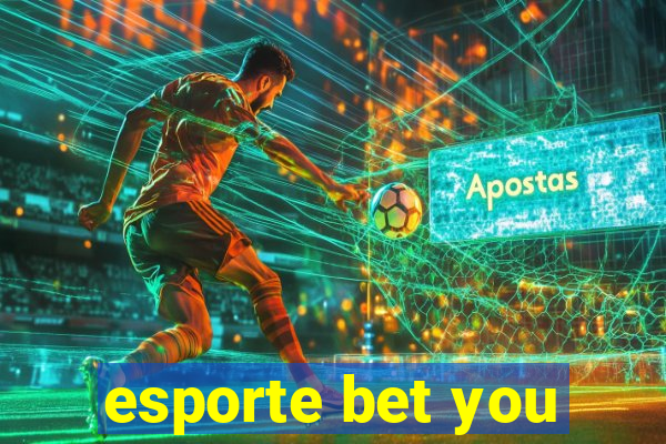 esporte bet you