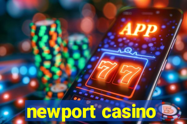 newport casino