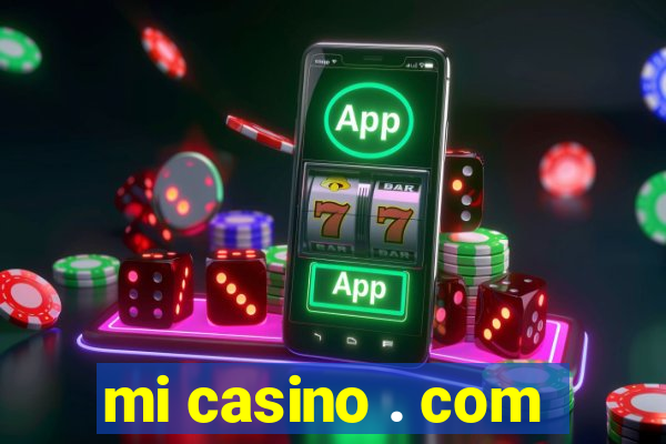 mi casino . com