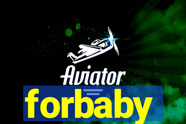 forbaby