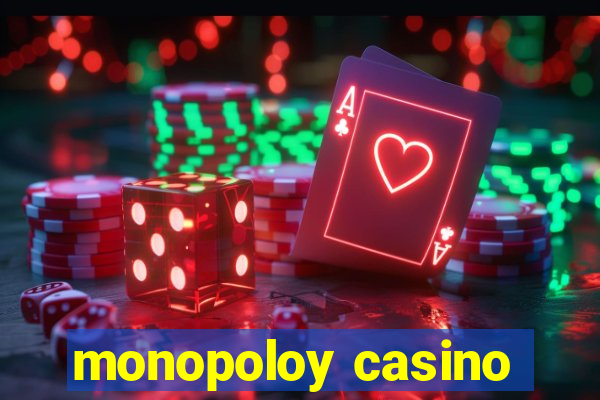 monopoloy casino