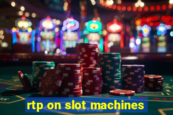 rtp on slot machines