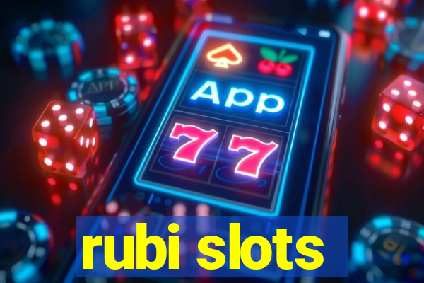 rubi slots