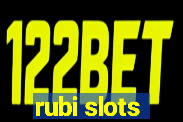 rubi slots