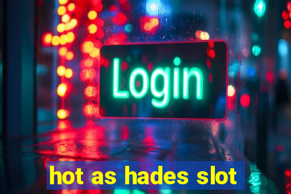 hot as hades slot