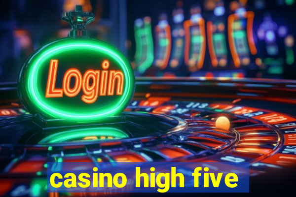 casino high five