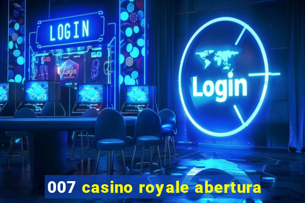 007 casino royale abertura