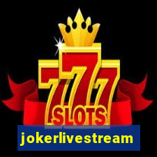 jokerlivestream