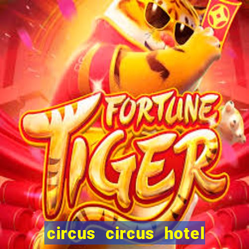 circus circus hotel casino & theme park